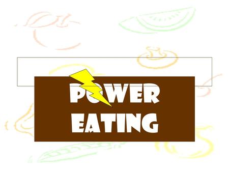 Power Eating nutrient chemical substance in foods that: builds, repairs, and maintains body tissues; regulates body processes, and, provides energy (measured.