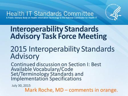 Continued discussion on Section I: Best Available Vocabulary/Code Set/Terminology Standards and Implementation Specifications 2015 Interoperability Standards.