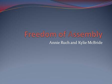 Annie Ruch and Kylie McBride. The First A mendment “Congress shall make no law respecting an establishment of religion, or prohibiting the free exercise.