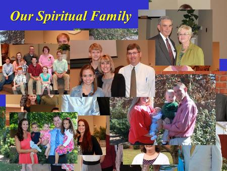 Our Spiritual Family. I Thess 5:26 Greet all the brethren with a holy kiss. Don’t be grumpy James 5:9 Do not grumble (groan) against one another, brethren,