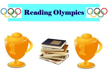Reading Olympics. Children learn an average of 4,000 to 12,000 new words each year as a result of reading books. We have introduced Reading Olympics in.