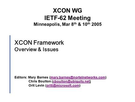 XCON Framework Overview & Issues Editors: Mary Barnes Chris Boulton