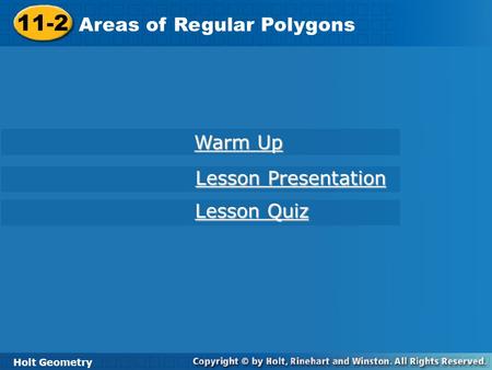 11-2 Areas of Regular Polygons Warm Up Lesson Presentation Lesson Quiz
