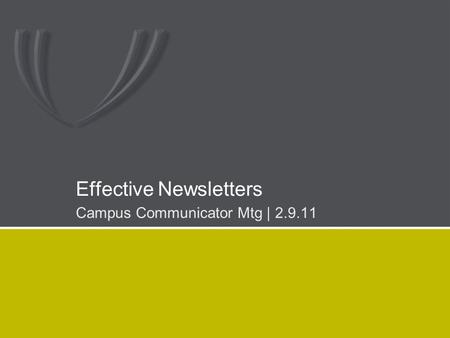 Effective Newsletters Campus Communicator Mtg | 2.9.11.