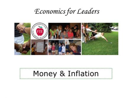 Economics for Leaders Money & Inflation Economics for Leaders Butterfingers.
