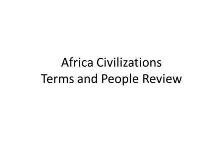Africa Civilizations Terms and People Review. rifts a long, deep valley formed by the movement of the earth’s crust rifts a long, deep valley formed by.