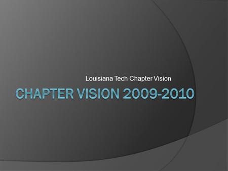 Louisiana Tech Chapter Vision. Membership Zone  Increase Membership to 100  Develop more exciting General Body Meetings  Heavily advertise NSBE Benefits.