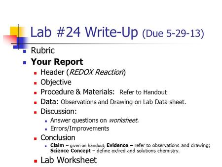 Lab #24 Write-Up (Due ) Rubric Your Report Lab Worksheet