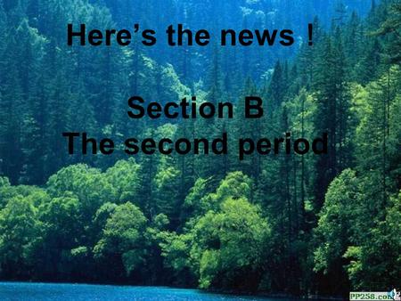 Here’s the news ！ Section B The second period. 1 Let’s think Found:A color pencil-box. Please call Lost and Found Room at 2884664. Lost:My pencil-box.My.