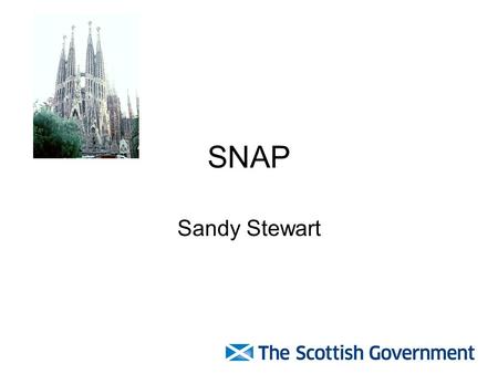 SNAP Sandy Stewart. SNAP - Overview Introduction and background comments Strands of Project Components of Project Experimental nature of project – use.