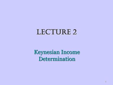 Keynesian Income Determination