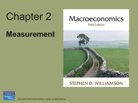 Copyright © 2008 Pearson Addison-Wesley. All rights reserved. Chapter 2 Measurement.