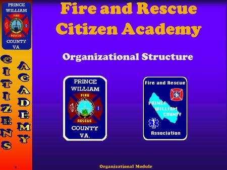Organizational Module 1 Fire and Rescue Citizen Academy Organizational Structure.