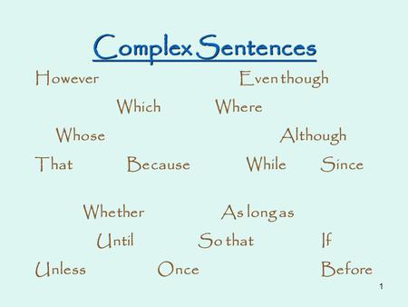 Complex Sentences However Even though Which Where Whose Although