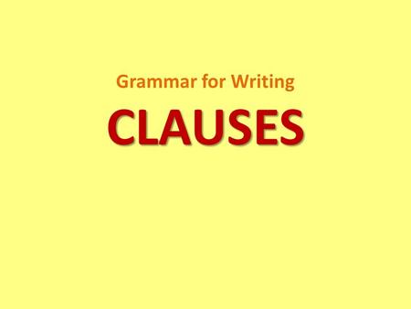 Grammar for Writing CLAUSES