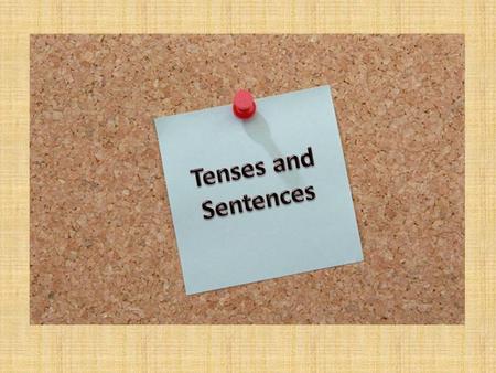 In order to know the tense of a sentence, you have to analyze its parts. You can divide sentences by telling the subject, the main verb, the auxiliary.