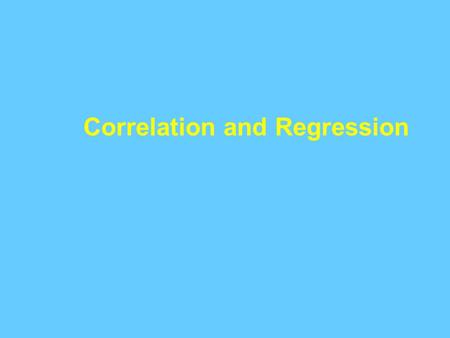 Correlation and Regression SCATTER DIAGRAM The simplest method to assess relationship between two quantitative variables is to draw a scatter diagram.