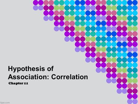 Hypothesis of Association: Correlation