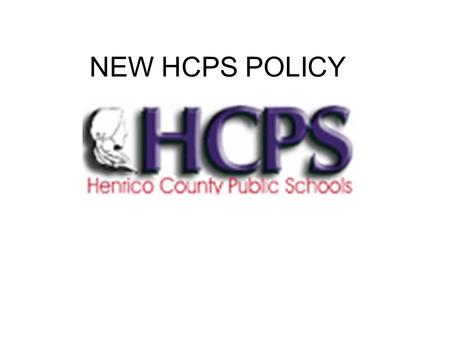 NEW HCPS POLICY. ONLY ONE STUDENT IS ALLOWED TO THE BATHROOM PER 9 WEEKS! NO EXCEPTONS!