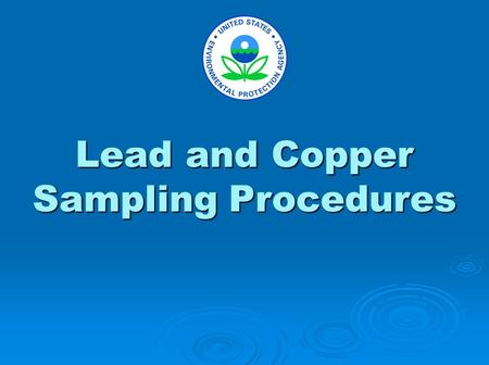 Lead and Copper Sampling Procedures