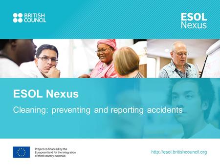 Cleaning: preventing and reporting accidents ESOL Nexus.