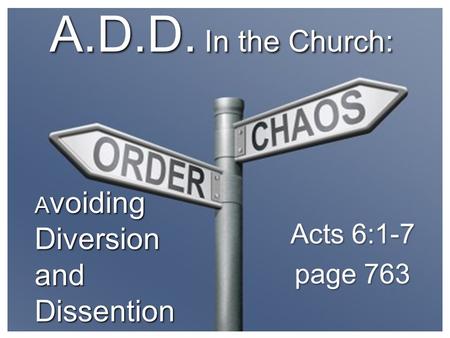 A.D.D. In the Church: A voiding Diversion and Dissention.