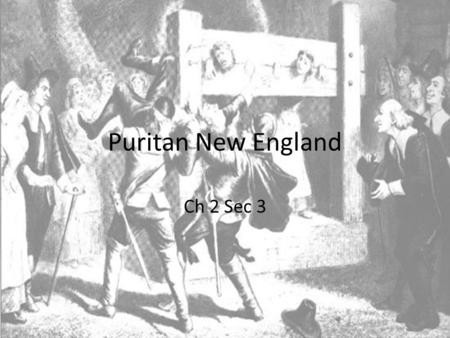 Puritan New England Ch 2 Sec 3.
