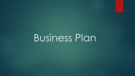 Business Plan.