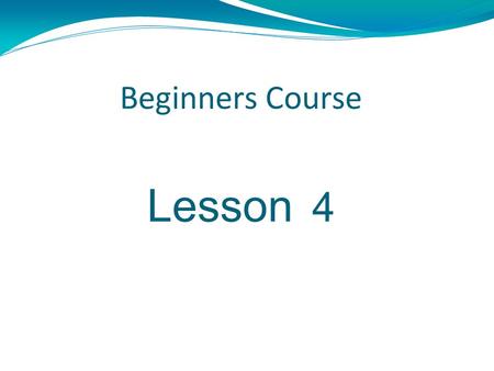 Beginners Course Lesson 4. Review 1. Basic Terminology 2. Getting Connected 3. Browser Intro 4. E-mail programs.