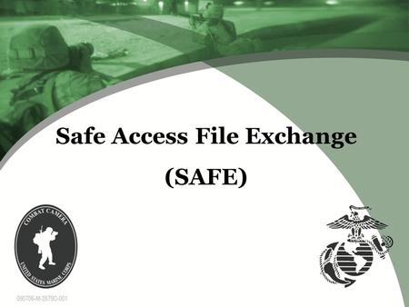 Safe Access File Exchange (SAFE). Safe Access File Exchange  The SAFEFTP application seeks to provide a means to distribute UNCLASSIFIED files as an.