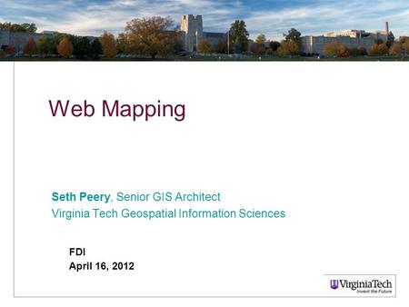 Web Mapping Seth Peery, Senior GIS Architect