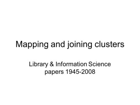 Mapping and joining clusters