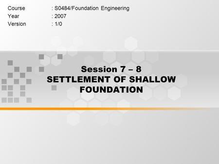 Session 7 – 8 SETTLEMENT OF SHALLOW FOUNDATION