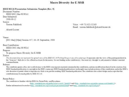 Macro Diversity for E-MSB IEEE 802.16 Presentation Submission Template (Rev. 9) Document Number: IEEE S802.16m-08/981r1 Date Submitted: 2008-09-12 Source: