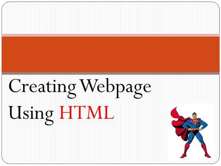 Creating Webpage Using HTML