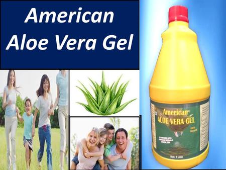 American Aloe Vera Gel.