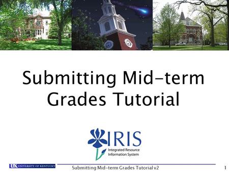 Submitting Mid-term Grades Tutorial v21 Submitting Mid-term Grades Tutorial.