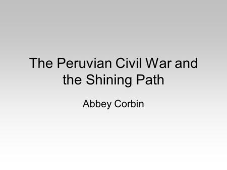 The Peruvian Civil War and the Shining Path