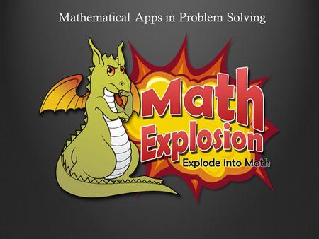 Mathematical Apps in Problem Solving. Does this sight look familiar? Is it hard to keep students engaged?