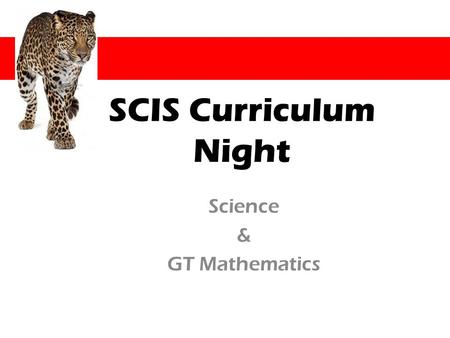 SCIS Curriculum Night Science & GT Mathematics. Introductions Sandra Dennis, GT Math –  Aubrey.