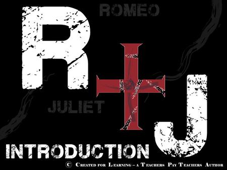 R j introduction romeo juliet. William Shakespeare lived from 1564-1616 and made his home in the town of Stratford-upon-Avon in England. It is a beautiful.