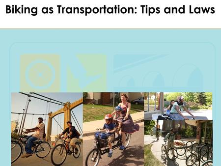 Biking as Transportation Safely Today we will have a great and safe ride. We will use our bikes as transportation. We will ride in pods, following our.