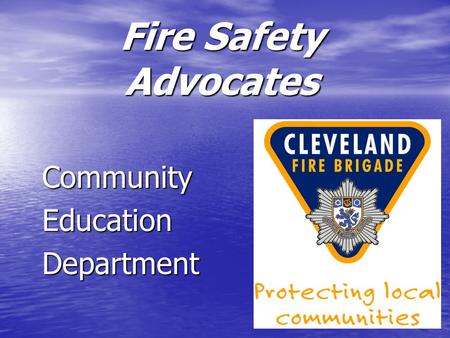 Fire Safety Advocates CommunityEducationDepartment.