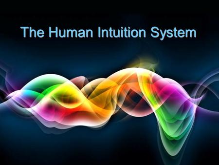 Free Powerpoint Templates Page 1 Free Powerpoint Templates The Human Intuition System.