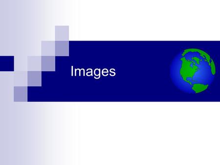 Images. The Element To place an image on our web page, we use the self-closing element: The src attribute (source) is required and supplies the name.