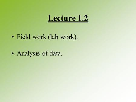 Lecture 1.2 Field work (lab work). Analysis of data.