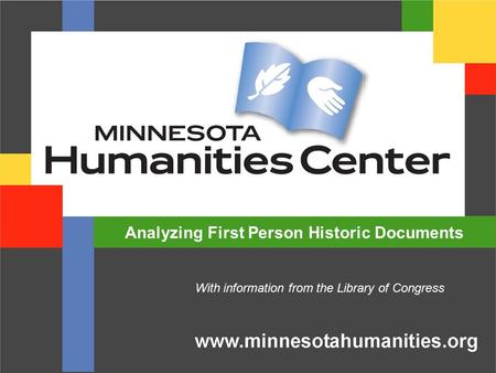 Analyzing First Person Historic Documents With information from the Library of Congress.