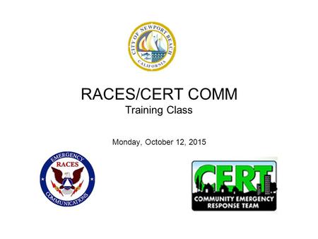 RACES/CERT COMM Training Class Monday, October 12, 2015.
