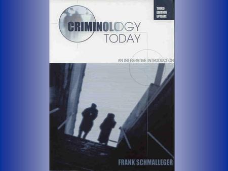 To access Web-based resources supporting Criminology Today, please visit: