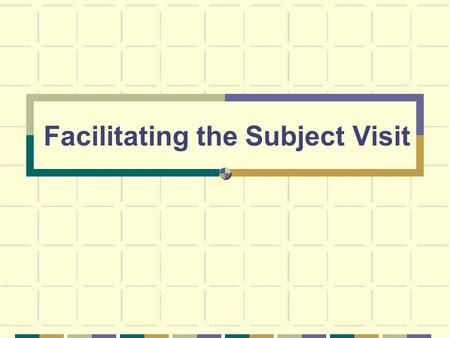 Facilitating the Subject Visit. Introduction Inpatient and Outpatient visits are conducted on both White 13 and on the 2 nd floor of Building 149 in the.